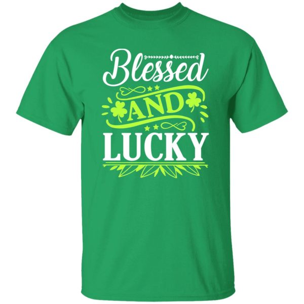 blessed and lucky St T-Shirts, Long Sleeve, Hoodies