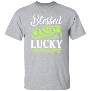 blessed and lucky St T-Shirts, Long Sleeve, Hoodies