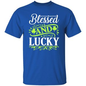 blessed and lucky St T-Shirts, Long Sleeve, Hoodies