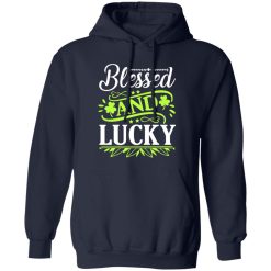 blessed and lucky St T-Shirts, Long Sleeve, Hoodies