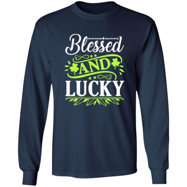 blessed and lucky St T-Shirts, Long Sleeve, Hoodies