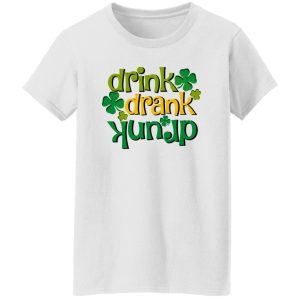 Drink Drank Drunk St T Shirts, Hoodies, Long Sleeve