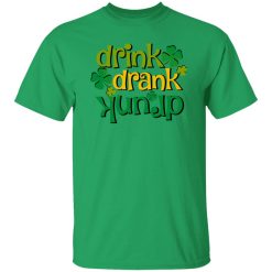 Drink Drank Drunk St T Shirts, Hoodies, Long Sleeve