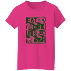 Eat drink and be Irish – St V2 T Shirts, Hoodies, Long Sleeve