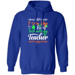 I am one lucky technology teacher T-Shirts, Long Sleeve, Hoodies