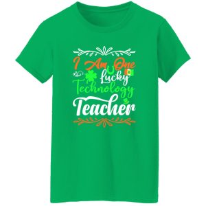 I am one lucky technology teacher T-Shirts, Long Sleeve, Hoodies