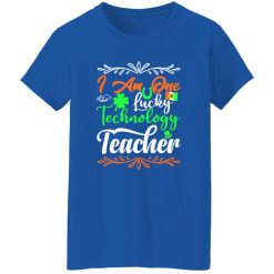 I am one lucky technology teacher T-Shirts, Long Sleeve, Hoodies