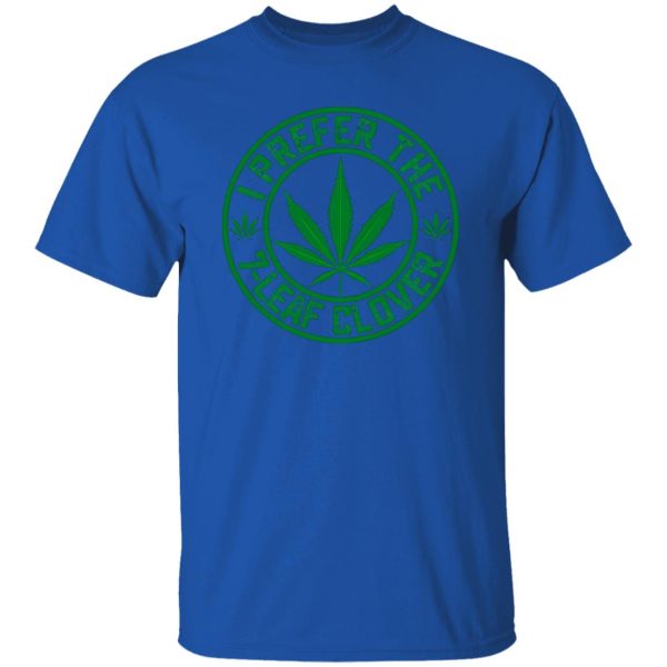 I Prefer The Leaf Clover T Shirts, Hoodies, Long Sleeve