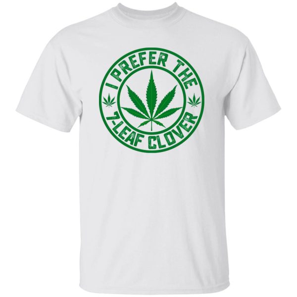 I Prefer The Leaf Clover T Shirts, Hoodies, Long Sleeve