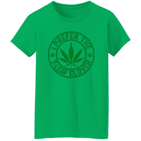 I Prefer The Leaf Clover T Shirts, Hoodies, Long Sleeve