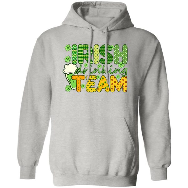 Irish drinking team st T Shirts, Hoodies, Long Sleeve