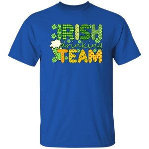 Irish drinking team st T Shirts, Hoodies, Long Sleeve