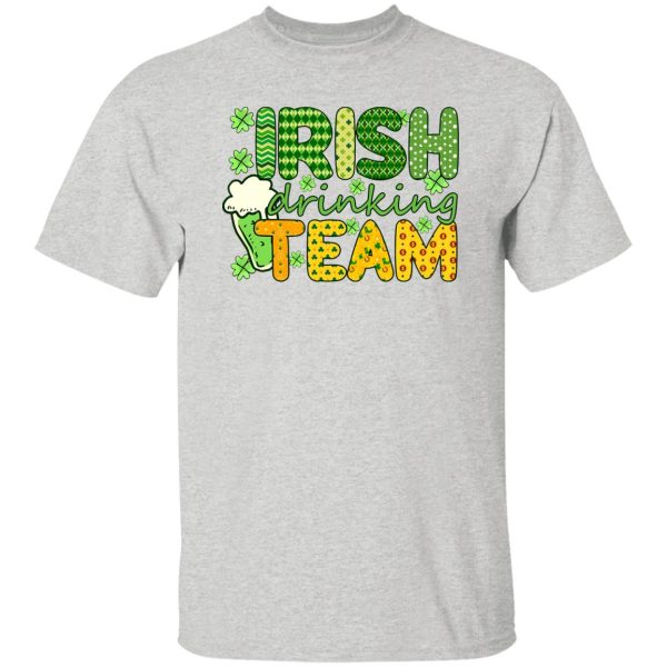 Irish drinking team st T Shirts, Hoodies, Long Sleeve