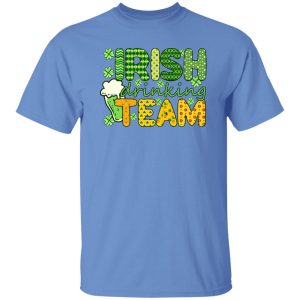 Irish drinking team st T Shirts, Hoodies, Long Sleeve