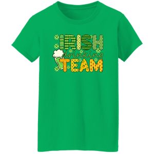 Irish drinking team st T Shirts, Hoodies, Long Sleeve