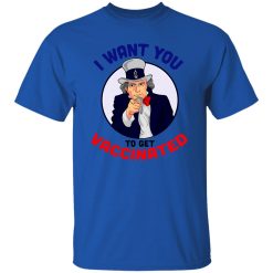 Official Uncle Sam Vaccine I Want You To Get Vaccinated Nurse Doctor T Shirts, Hoodies, Long Sleeve