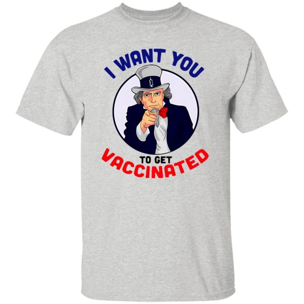 Official Uncle Sam Vaccine I Want You To Get Vaccinated Nurse Doctor T Shirts, Hoodies, Long Sleeve