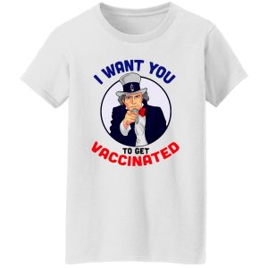 Official Uncle Sam Vaccine I Want You To Get Vaccinated Nurse Doctor T Shirts, Hoodies, Long Sleeve