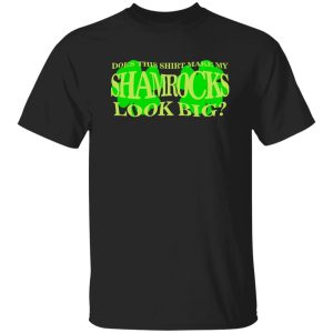 Old Glory St Patricks Day Big Irish Shamrocks T-Shirts, Long Sleeve, Hoodies