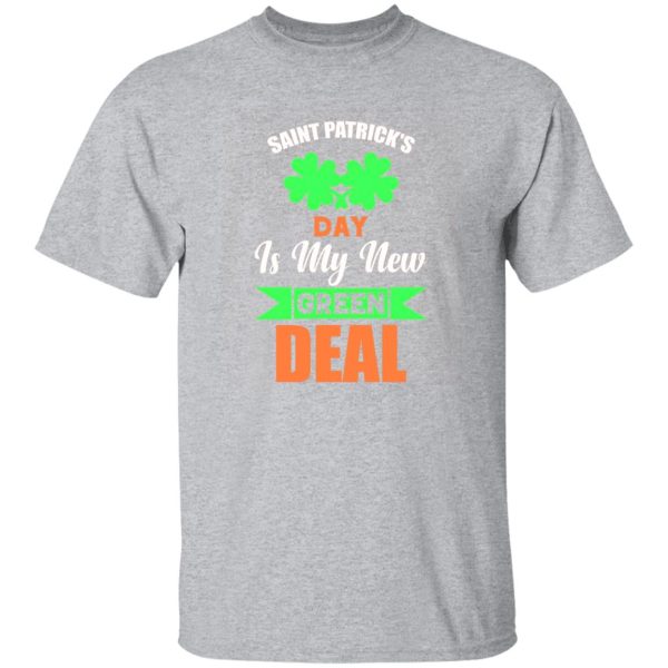 Saint patrick day is my new green deal T-Shirts, Long Sleeve, Hoodies