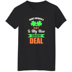 Saint patrick day is my new green deal T-Shirts, Long Sleeve, Hoodies