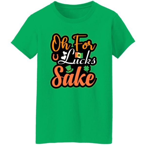 Oh for luck sake T-Shirts, Long Sleeve, Hoodies