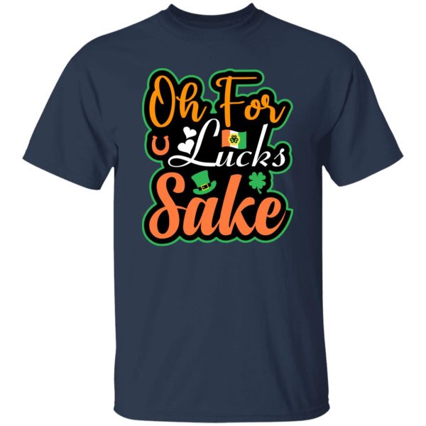 Oh for luck sake T-Shirts, Long Sleeve, Hoodies