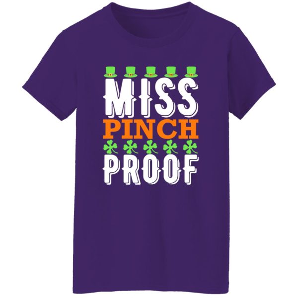 Miss pinch proof St Patrick’s Day T-Shirts, Long Sleeve, Hoodies