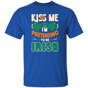 Kiss me i’m pretending to be irish T-Shirts, Long Sleeve, Hoodies