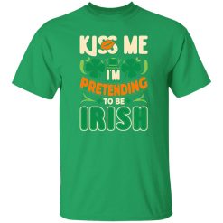 Kiss me i’m pretending to be irish T-Shirts, Long Sleeve, Hoodies