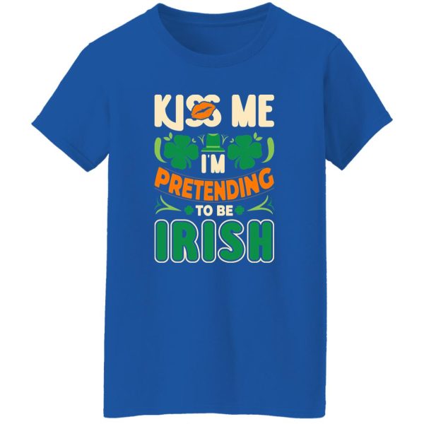 Kiss me i’m pretending to be irish T-Shirts, Long Sleeve, Hoodies