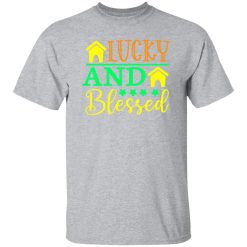lucky and blessed St Patrick’s Day V3 T-Shirts, Long Sleeve, Hoodies