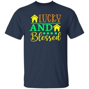 lucky and blessed St Patrick’s Day V3 T-Shirts, Long Sleeve, Hoodies