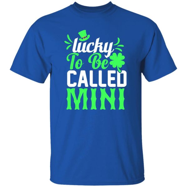 Lucky to be called mini T-Shirts, Long Sleeve, Hoodies