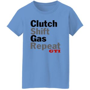 Clutch Shift Gas Repeat GTI T Shirts, Hoodies, Long Sleeve