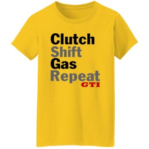 Clutch Shift Gas Repeat GTI T Shirts, Hoodies, Long Sleeve