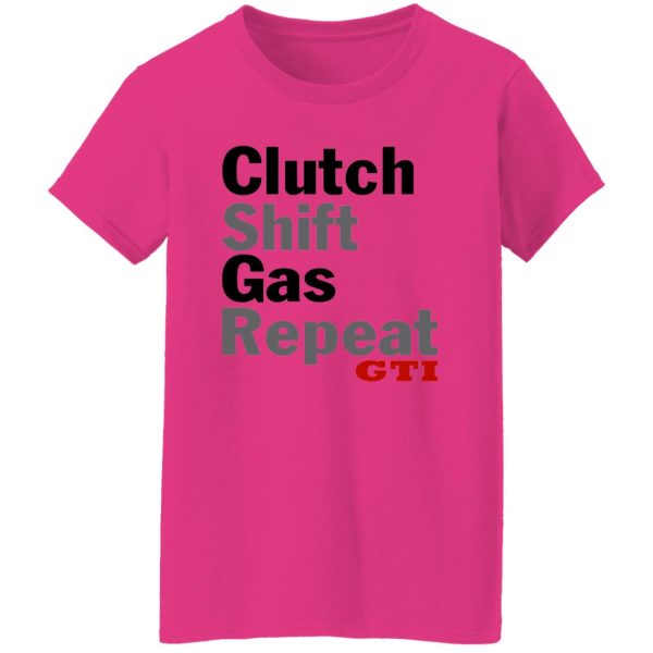 Clutch Shift Gas Repeat GTI T Shirts, Hoodies, Long Sleeve