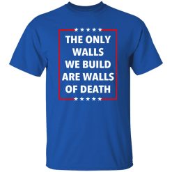 Municipal Waste Donald Trump The Only Walls We Build Are Walls Of Death T-Shirts, Long Sleeve, Hoodies