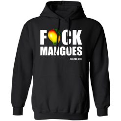 Fuck Mangoes Sullivan King T-Shirts, Long Sleeve, Hoodies