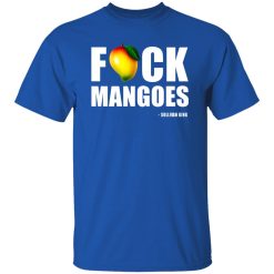 Fuck Mangoes Sullivan King T-Shirts, Long Sleeve, Hoodies
