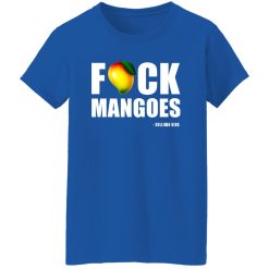 Fuck Mangoes Sullivan King T-Shirts, Long Sleeve, Hoodies