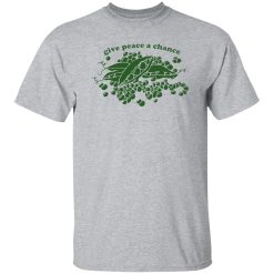 Give Peas A Chance Hippie T Shirts, Hoodies, Long Sleeve
