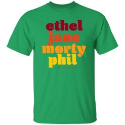 Kwfamous Squad Ethel Jane Morty Phil T Shirts, Hoodies, Long Sleeve