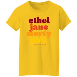 Kwfamous Squad Ethel Jane Morty Phil T Shirts, Hoodies, Long Sleeve