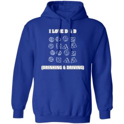 I Love D&D Drinking and Driving T-Shirts, Long Sleeve, Hoodies