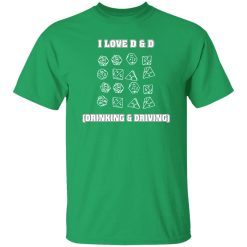 I Love D&D Drinking and Driving T-Shirts, Long Sleeve, Hoodies