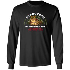 Hypnotoad Hypnotherapy All Glory To The HypnoToad T-Shirts, Long Sleeve, Hoodies