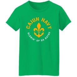 Cajun Navy Blowin Up Da Bayou T-Shirts, Long Sleeve, Hoodies