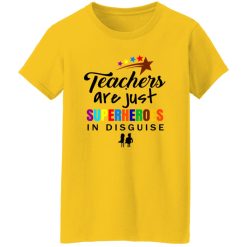 ‘Teachers Are Superheroes’ Awesome Teacher Quote 2 T Shirts, Hoodies, Long Sleeve