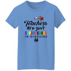 ‘Teachers Are Superheroes’ Awesome Teacher Quote 2 T Shirts, Hoodies, Long Sleeve